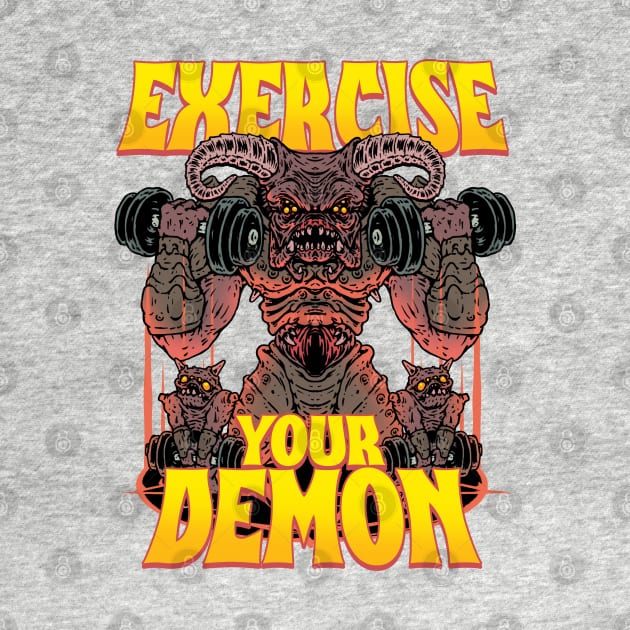 EXERCISE YOUR DEMON by HorrorRudey